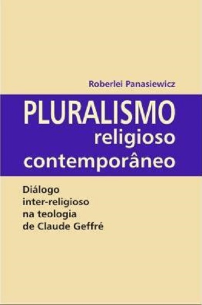 Pluralismo religioso contemporâneo: diálogo inter-religioso na teologia de Claude Geffré